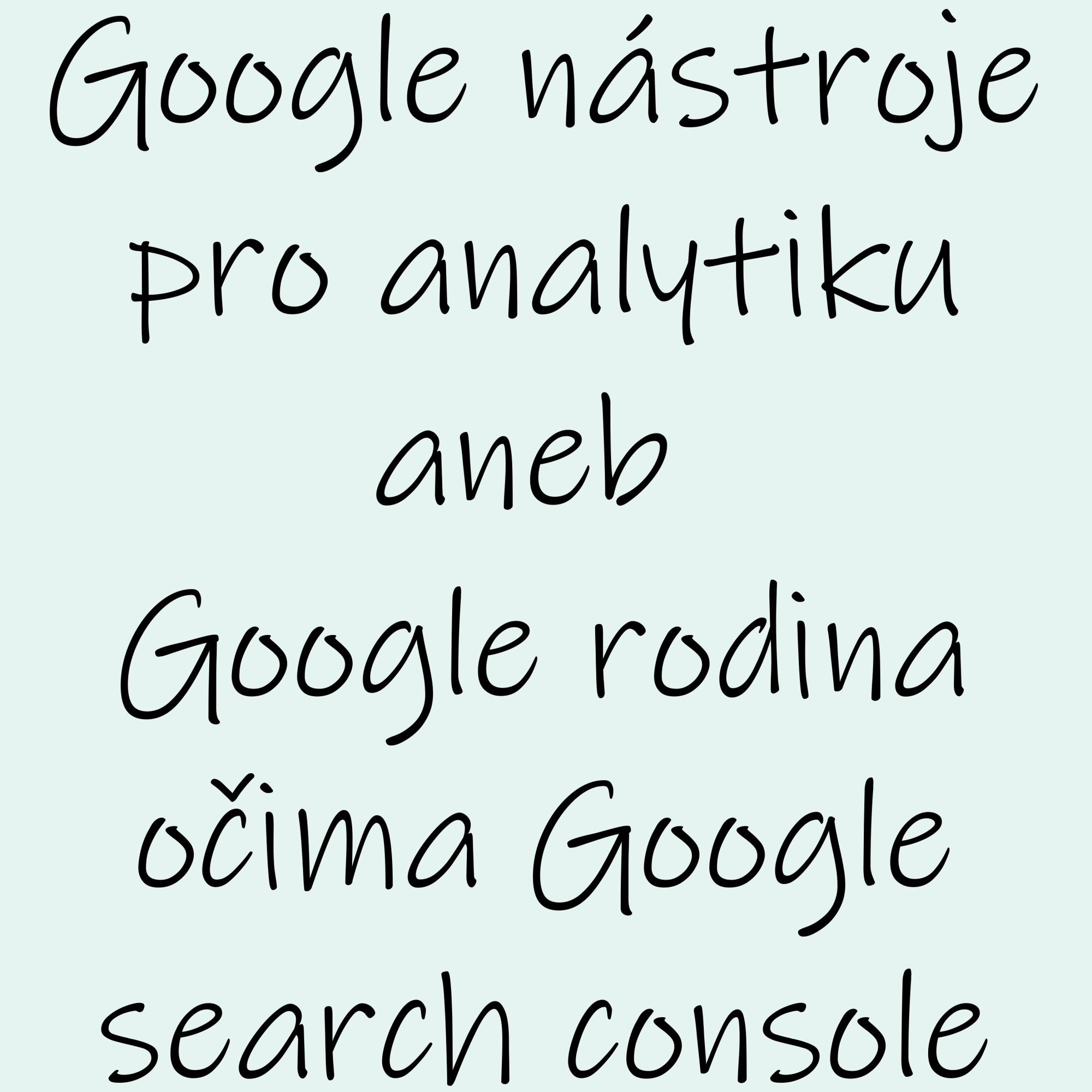 Google nástroje pro analytiku