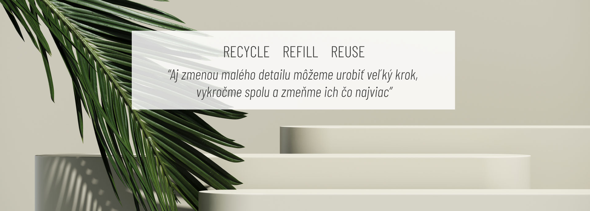 RECYCLE    REFILL    REUSE