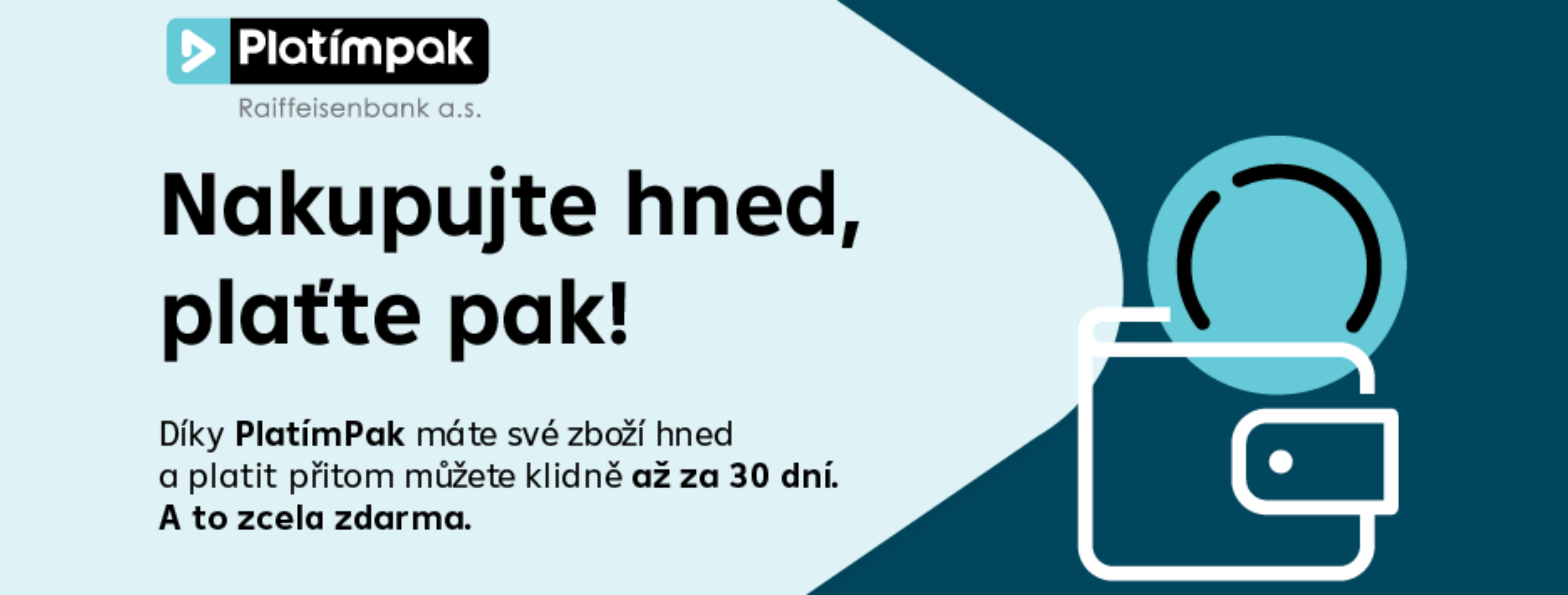 NAKUPUJTE HNED, PLAŤTE PAK