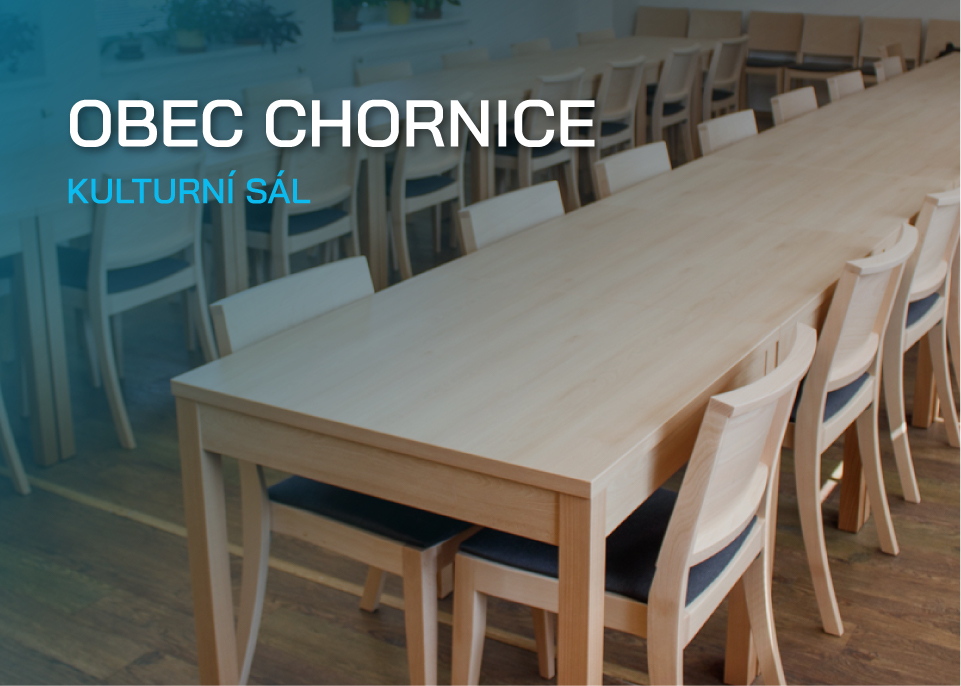 NOVÉ ŽIDLE A STOLY V OBCI CHORNICE