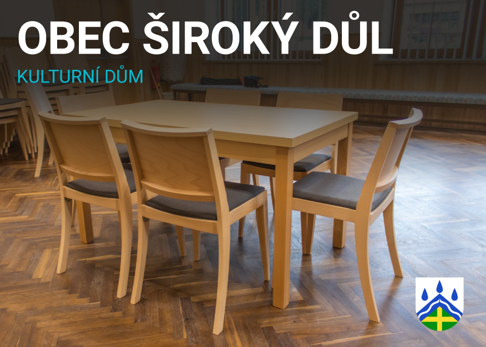 ŽIDLE A STOLY DO KULTURNÍHO DOMU V ŠIROKÉM DOLE