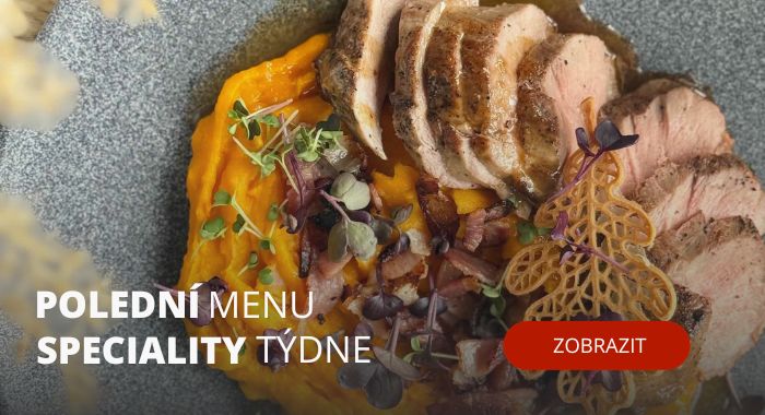 POLEDNÍ MENU & SPECIALITY TÝDNE