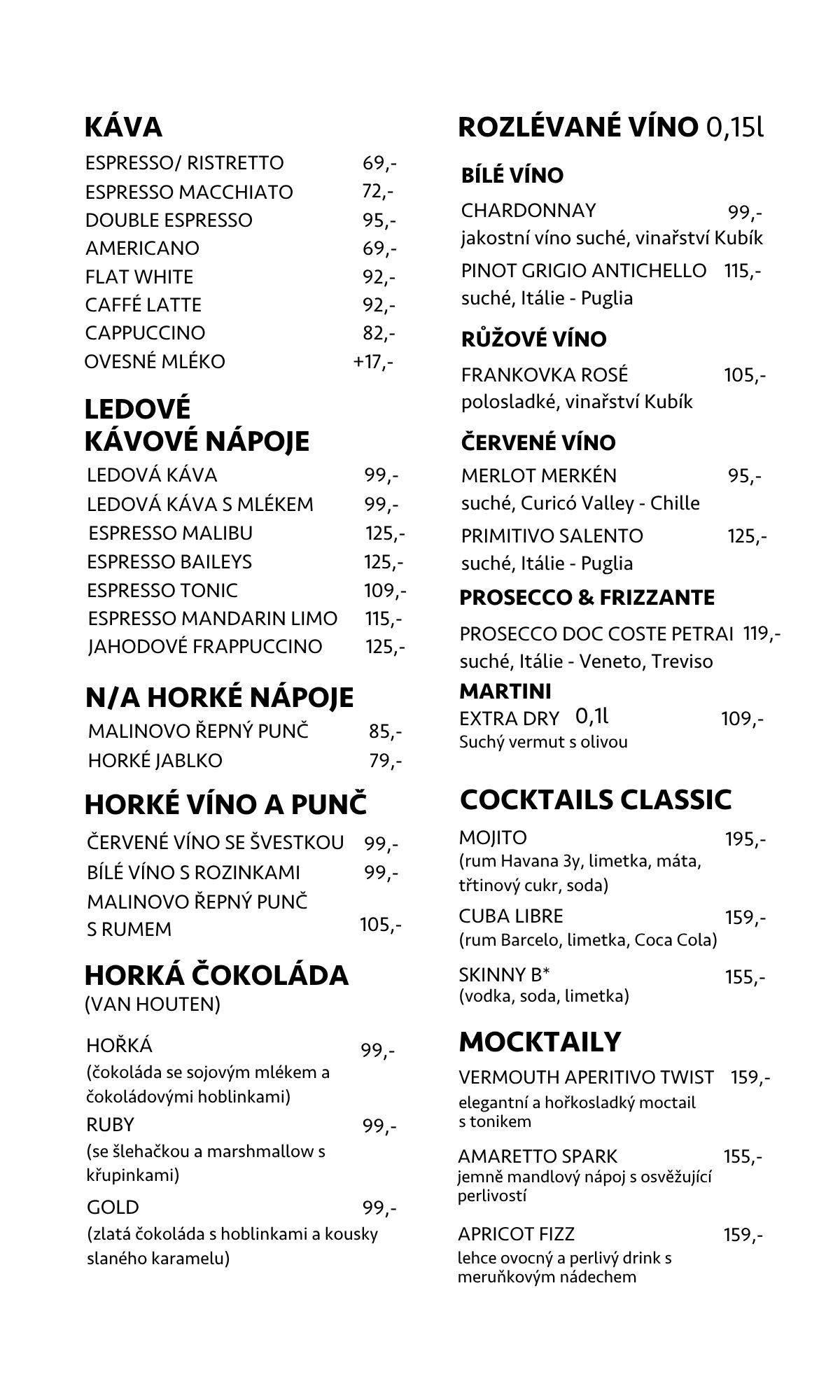 Káva, rozlévané víno, cocktails — espresso, cappuccino, flat white, chardonnay, frankovka, merlot, mojito, cuba libre