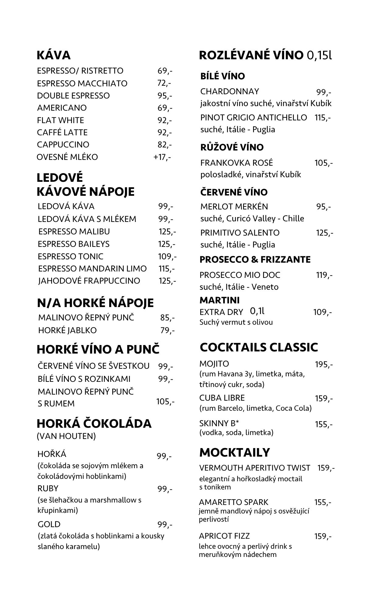 Káva, rozlévané víno, cocktails — espresso, cappuccino, flat white, chardonnay, frankovka, merlot, mojito, cuba libre
