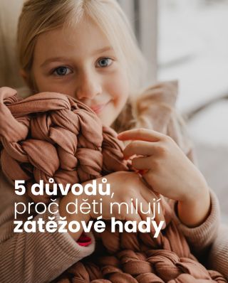 Někdy děti nepotřebují dlouhé vysvětlování. Stačí pocit. Zátěžový had je menší varianta zátěžové deky, která jemně působí...