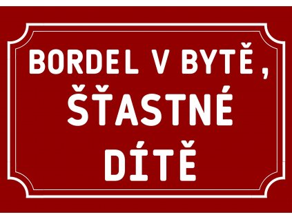 BORDEL V BYTĚ