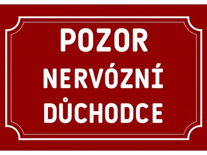 NERVÓZNÍ DŮCHODCE
