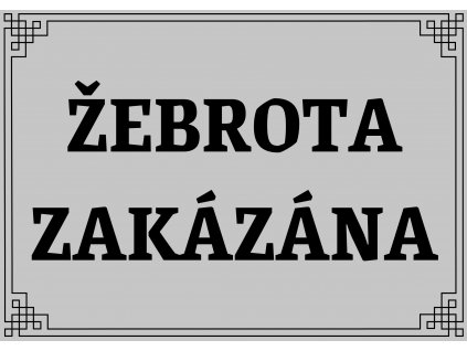 ŽEBROTA ZAKÁZÁNA