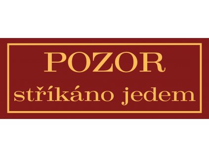 POZOR stříkáno jedem (1)