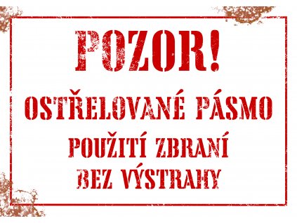 POZOR! ostřelované pásmo