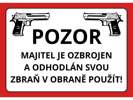 Majitel je ozbrojen