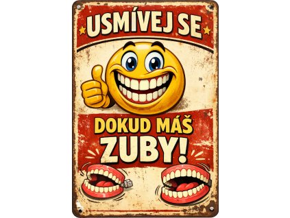 Usmívej se dokud máš zuby