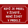 KDYŽ JE PRDEL