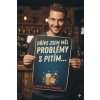 Dříve jsem měl problémy