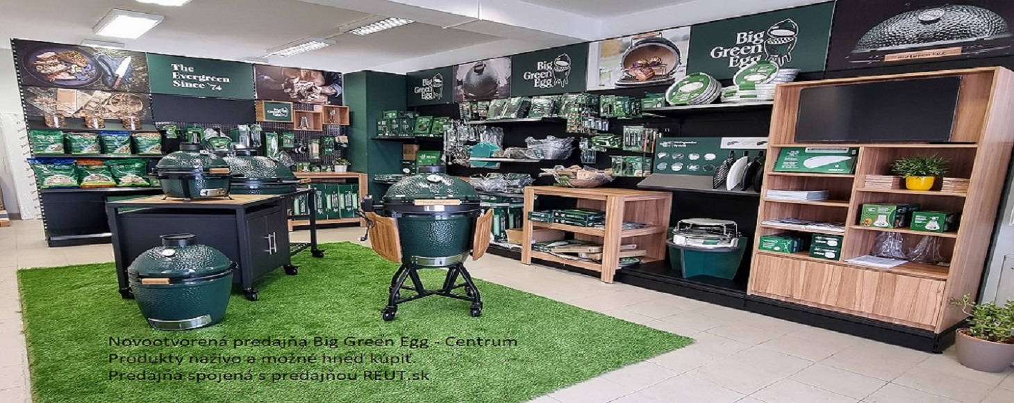 Vedľa REUT.SK sme otvorili značkovú predajňu Big Green Egg