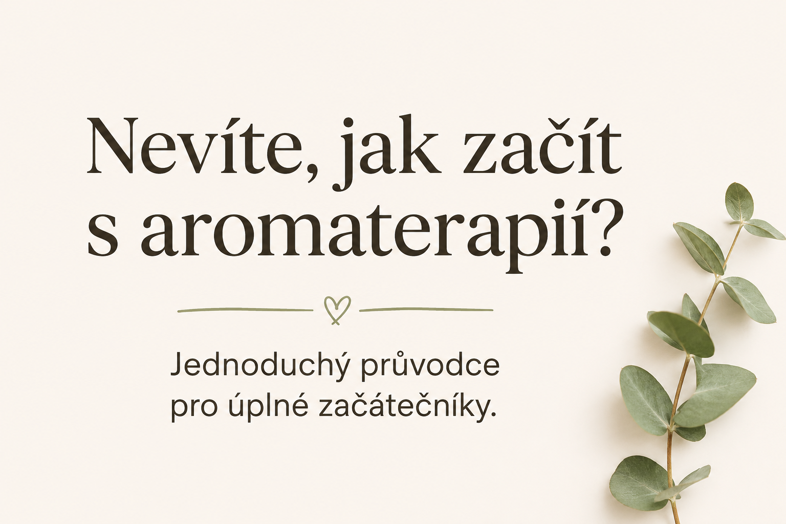 JAK ZAČÍT S AROMATERAPIÍ