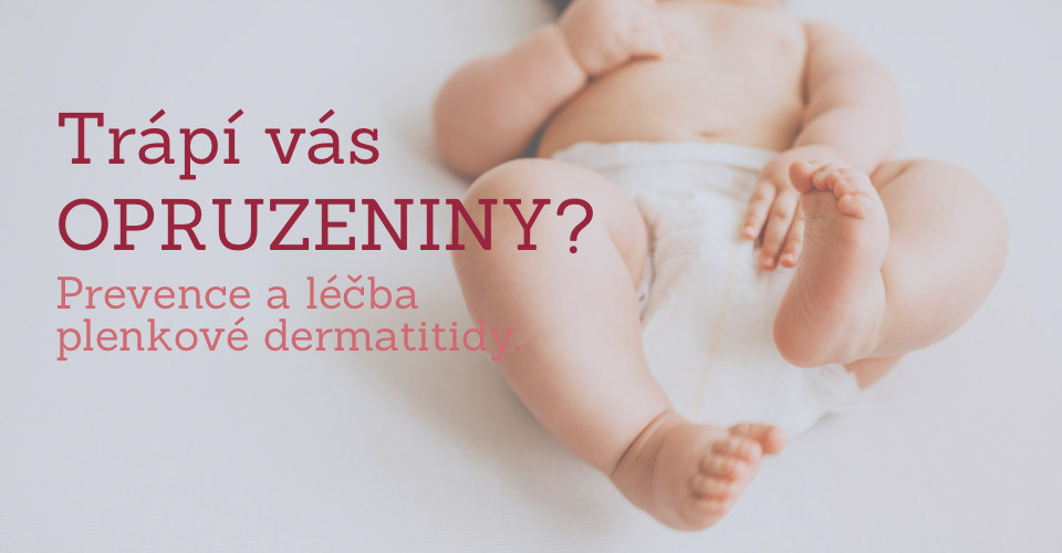 Opruzeniny: Jak vznikají a jak je léčit?