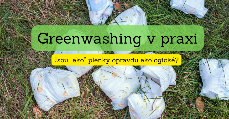 Recyklovatelné (kompostovatelné) plenky: Ekologický mýtus.