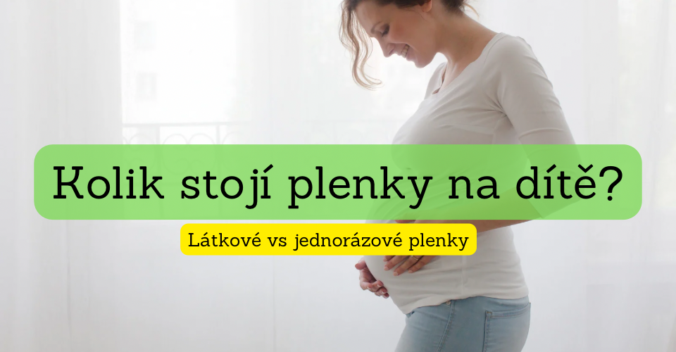 Kolik stojí plenky na dítě? Látkové vs jednorázové.