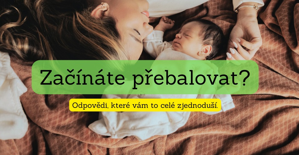 Začínáte přebalovat? Odpovědi, které vám to celé zjednoduší.