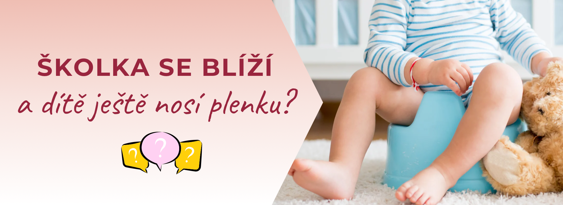 Do školky bez plenky.