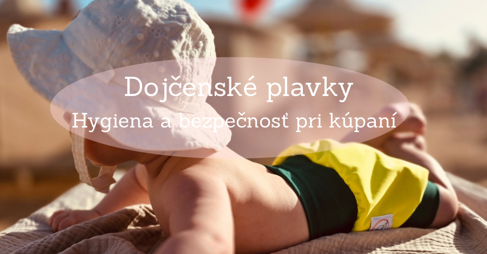 Dojčenské plavky: Hygiena a bezpečnosť pri kúpaní