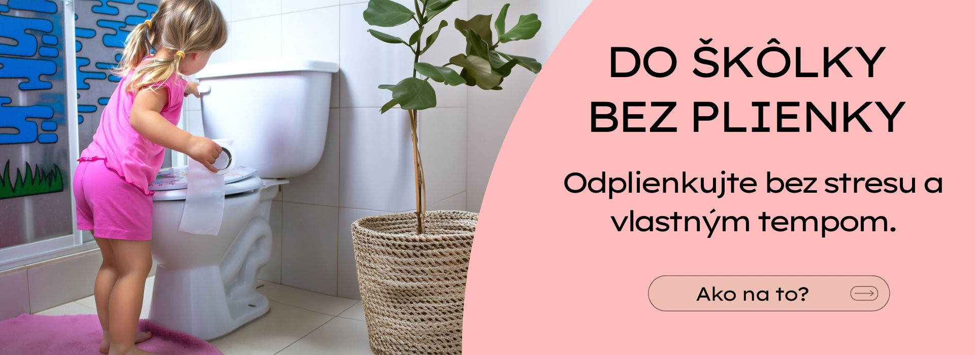 Dô škôlky bez plienky