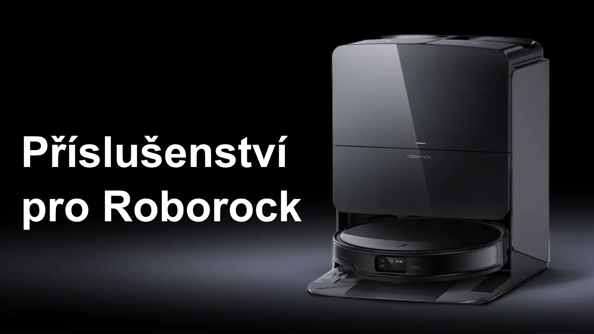 Příslušenství pro Roborock