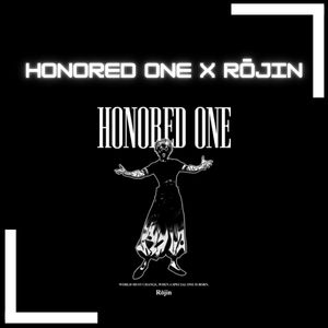 honored one x Rōjin