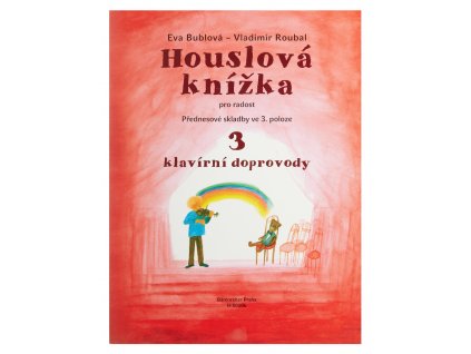 KN Houslová knížka pro radost - Přednesové skladby ve 3. poloze 3 - klavírní doprovody