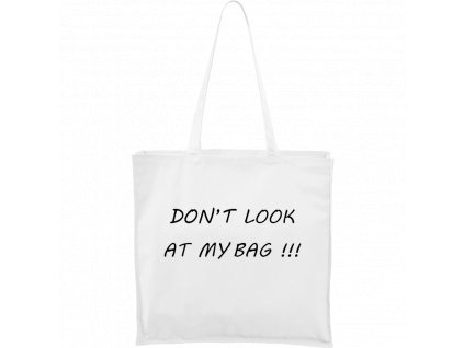 Plátěná taška Carry bílá s černým motivem - Don't look at my bag