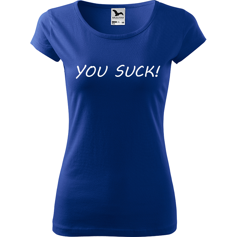 Ručně malované dámské bavlněné tričko - You Suck! Barva trička: MODRÁ, Velikost trička: S, Barva motivu: BÍLÁ