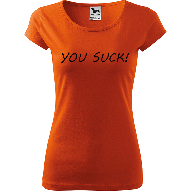 Ručně malované dámské bavlněné tričko - You Suck! Barva trička: ORANŽOVÁ, Velikost trička: XS, Barva motivu: ČERNÁ