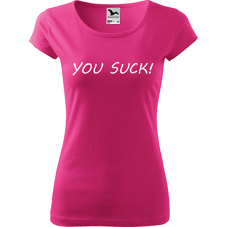 Ručně malované dámské bavlněné tričko - You Suck! Barva trička: RŮŽOVÁ, Velikost trička: XL, Barva motivu: BÍLÁ