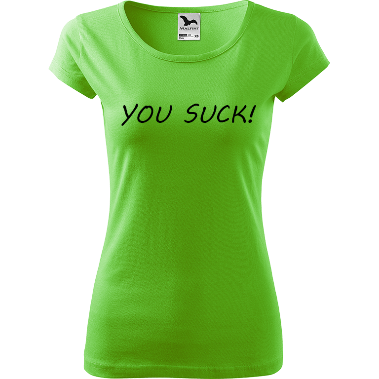 Ručně malované dámské bavlněné tričko - You Suck! Barva trička: SVĚTLE ZELENÁ, Velikost trička: XS, Barva motivu: ČERNÁ