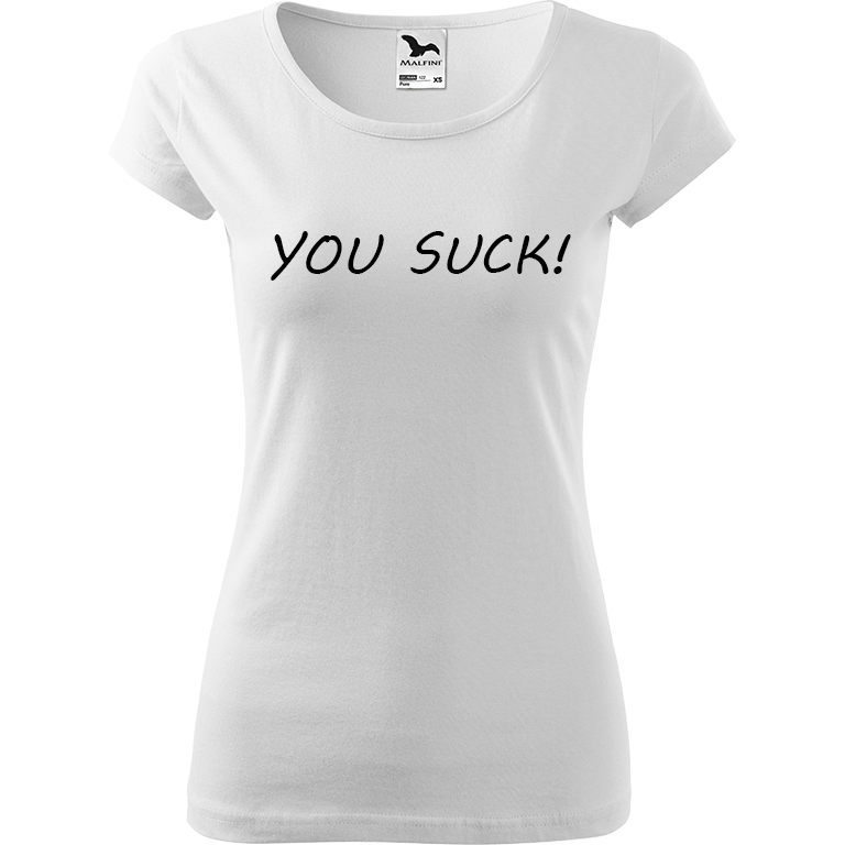 Ručně malované dámské bavlněné tričko - You Suck! Barva trička: BÍLÁ, Velikost trička: S, Barva motivu: ČERNÁ