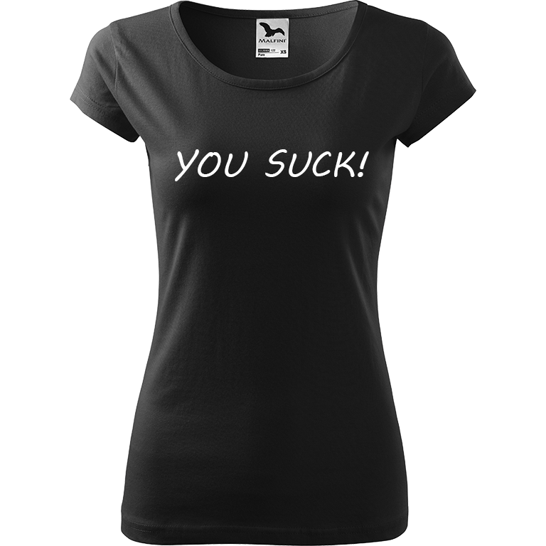 Ručně malované dámské bavlněné tričko - You Suck! Barva trička: ČERNÁ, Velikost trička: S, Barva motivu: BÍLÁ