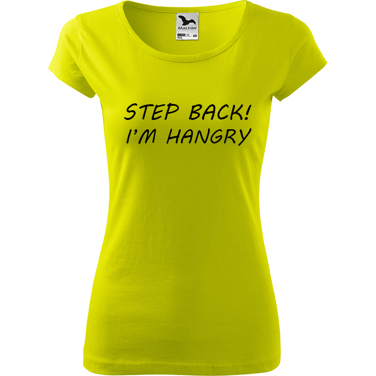 Ručně malované dámské bavlněné tričko - Step Back! I'm Hangry Barva trička: LIMETKOVÁ, Velikost trička: L, Barva motivu: ČERNÁ