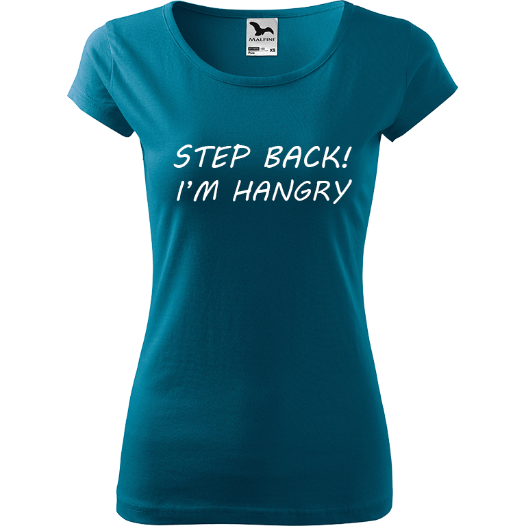 Ručně malované dámské bavlněné tričko - Step Back! I'm Hangry Barva trička: PETROLEJOVÁ, Velikost trička: XS, Barva motivu: BÍLÁ
