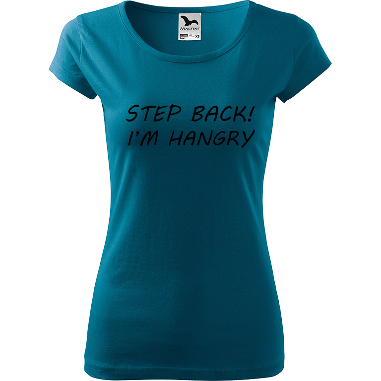 Ručně malované dámské bavlněné tričko - Step Back! I'm Hangry Barva trička: PETROLEJOVÁ, Velikost trička: XL, Barva motivu: ČERNÁ