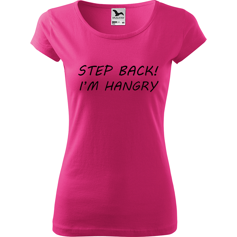 Ručně malované dámské bavlněné tričko - Step Back! I'm Hangry Barva trička: RŮŽOVÁ, Velikost trička: S, Barva motivu: ČERNÁ
