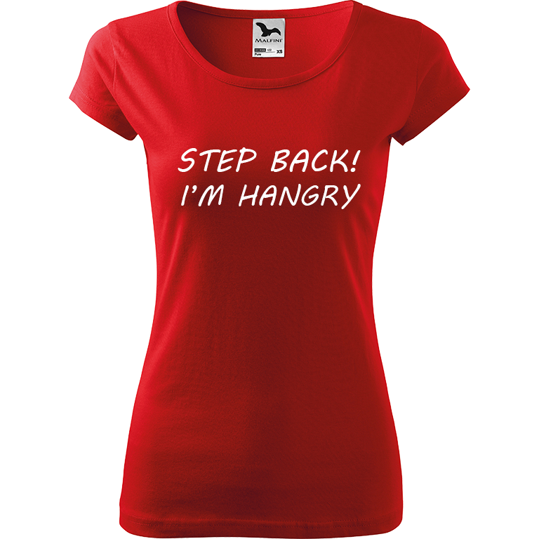 Ručně malované dámské bavlněné tričko - Step Back! I'm Hangry Barva trička: ČERVENÁ, Velikost trička: XL, Barva motivu: BÍLÁ