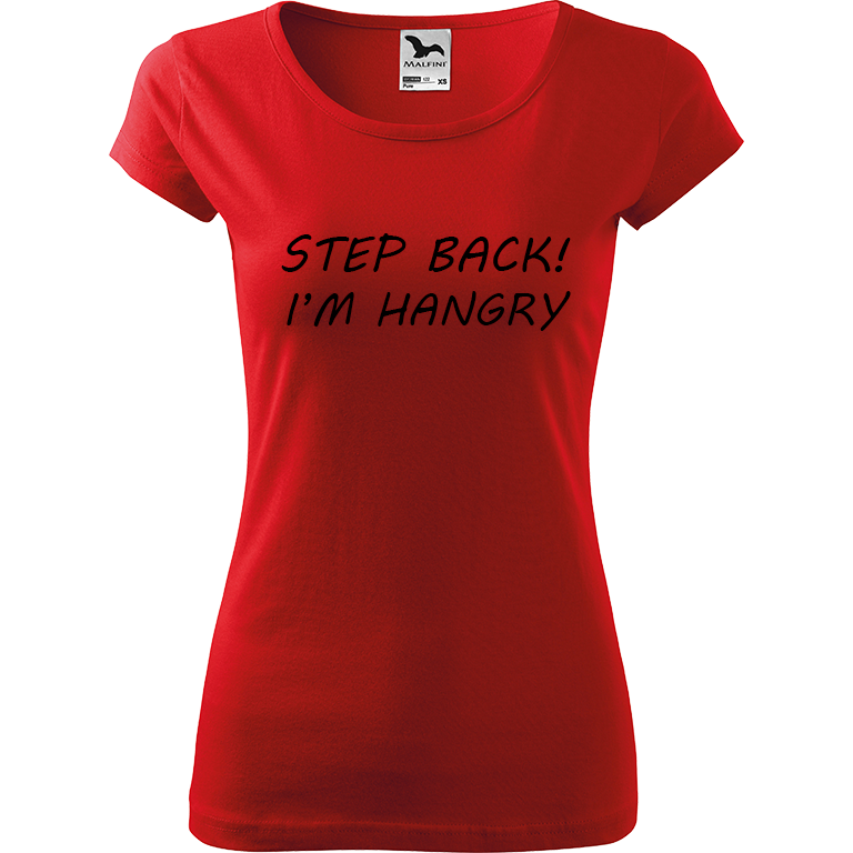 Ručně malované dámské bavlněné tričko - Step Back! I'm Hangry Barva trička: ČERVENÁ, Velikost trička: XS, Barva motivu: ČERNÁ
