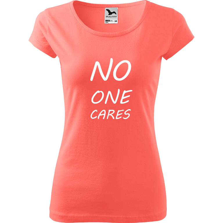 Ručně malované dámské bavlněné tričko - No One Cares Barva trička: KORÁLOVÁ, Velikost trička: XL, Barva motivu: BÍLÁ