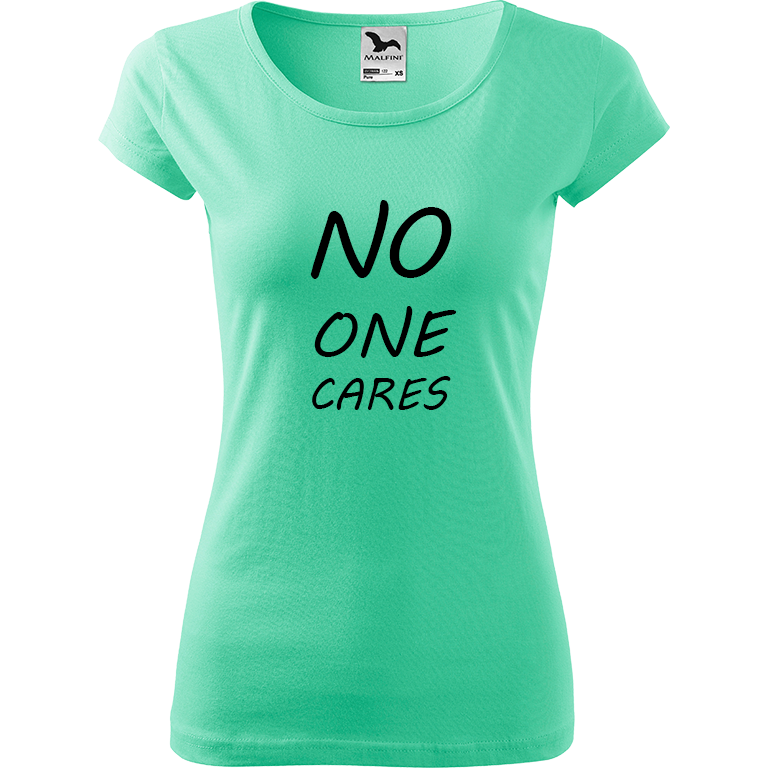 Ručně malované dámské bavlněné tričko - No One Cares Barva trička: MÁTOVÁ, Velikost trička: XL, Barva motivu: ČERNÁ
