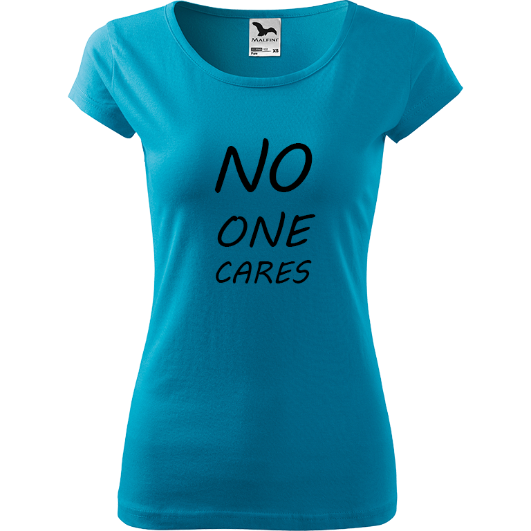 Ručně malované dámské bavlněné tričko - No One Cares Barva trička: TYRKYSOVÁ, Velikost trička: XXL, Barva motivu: ČERNÁ