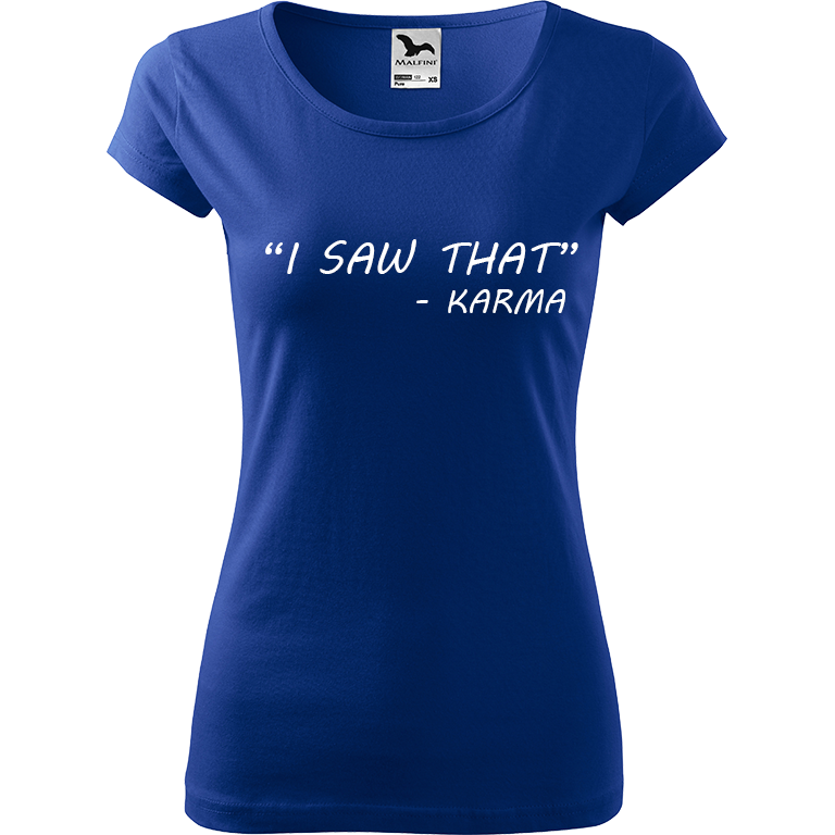 Ručně malované dámské bavlněné tričko - "I Saw That" - Karma Barva trička: MODRÁ, Velikost trička: XL, Barva motivu: BÍLÁ