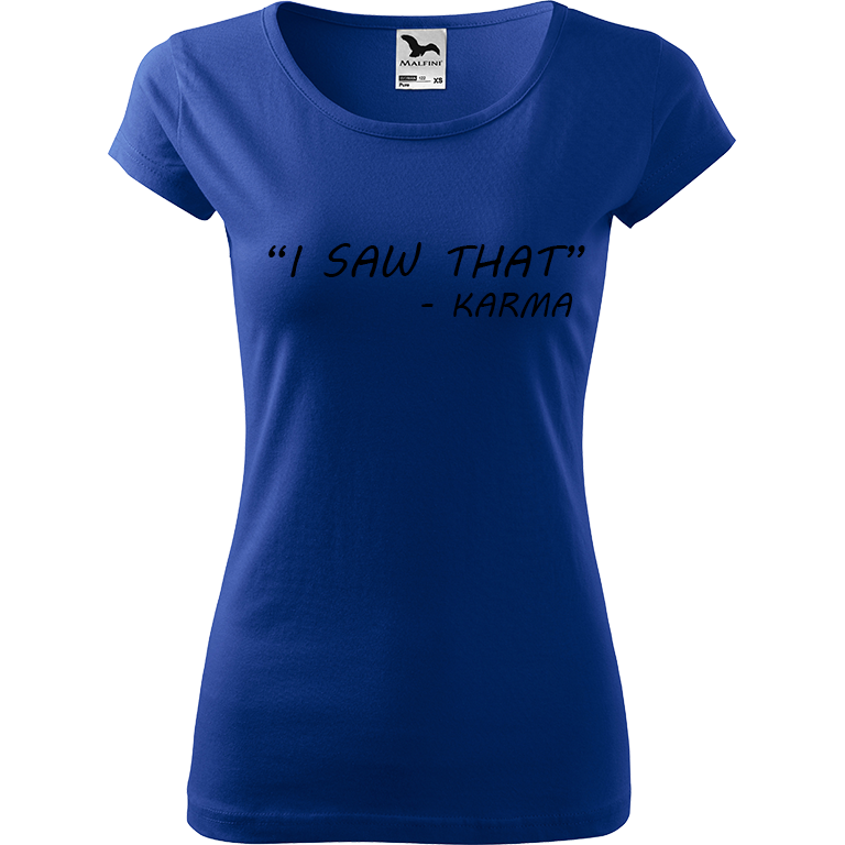 Ručně malované dámské bavlněné tričko - "I Saw That" - Karma Barva trička: MODRÁ, Velikost trička: M, Barva motivu: ČERNÁ