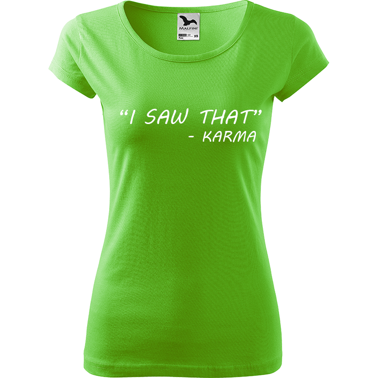 Ručně malované dámské bavlněné tričko - "I Saw That" - Karma Barva trička: SVĚTLE ZELENÁ, Velikost trička: XS, Barva motivu: BÍLÁ