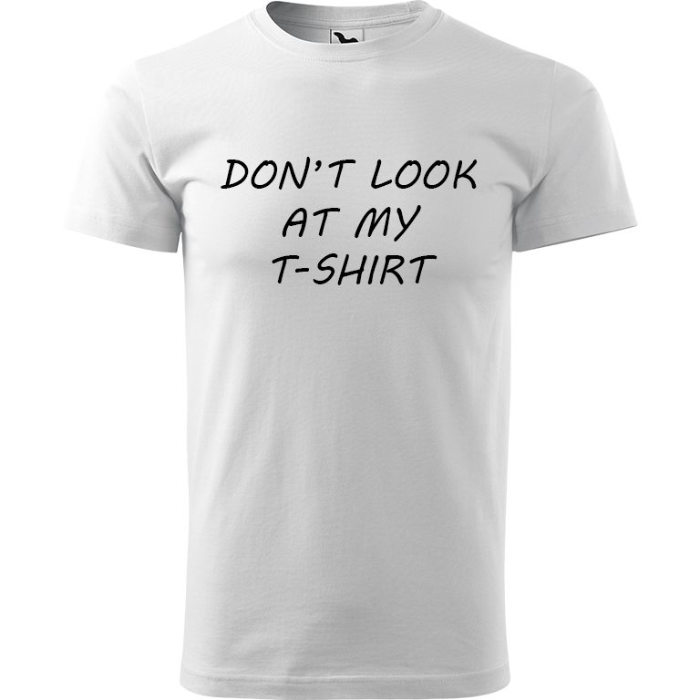 Ručně malované pánské bavlněné tričko - Don't Look At My T-shirt Barva trička: BÍLÁ, Velikost trička: XXL, Barva motivu: ČERNÁ